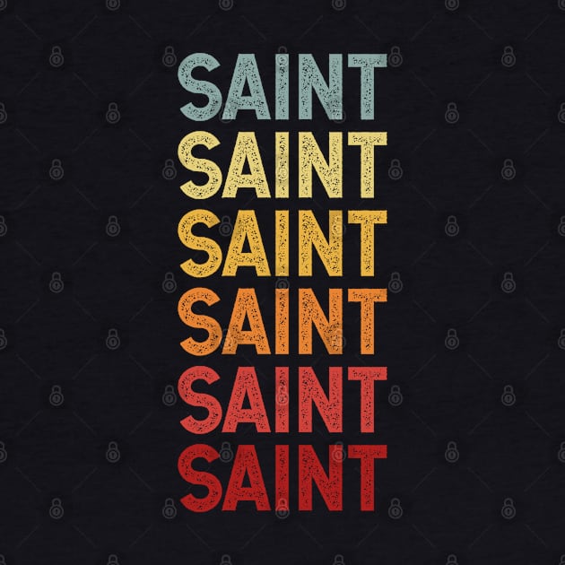 Saint Name Vintage Retro Gift Named Saint by CoolDesignsDz